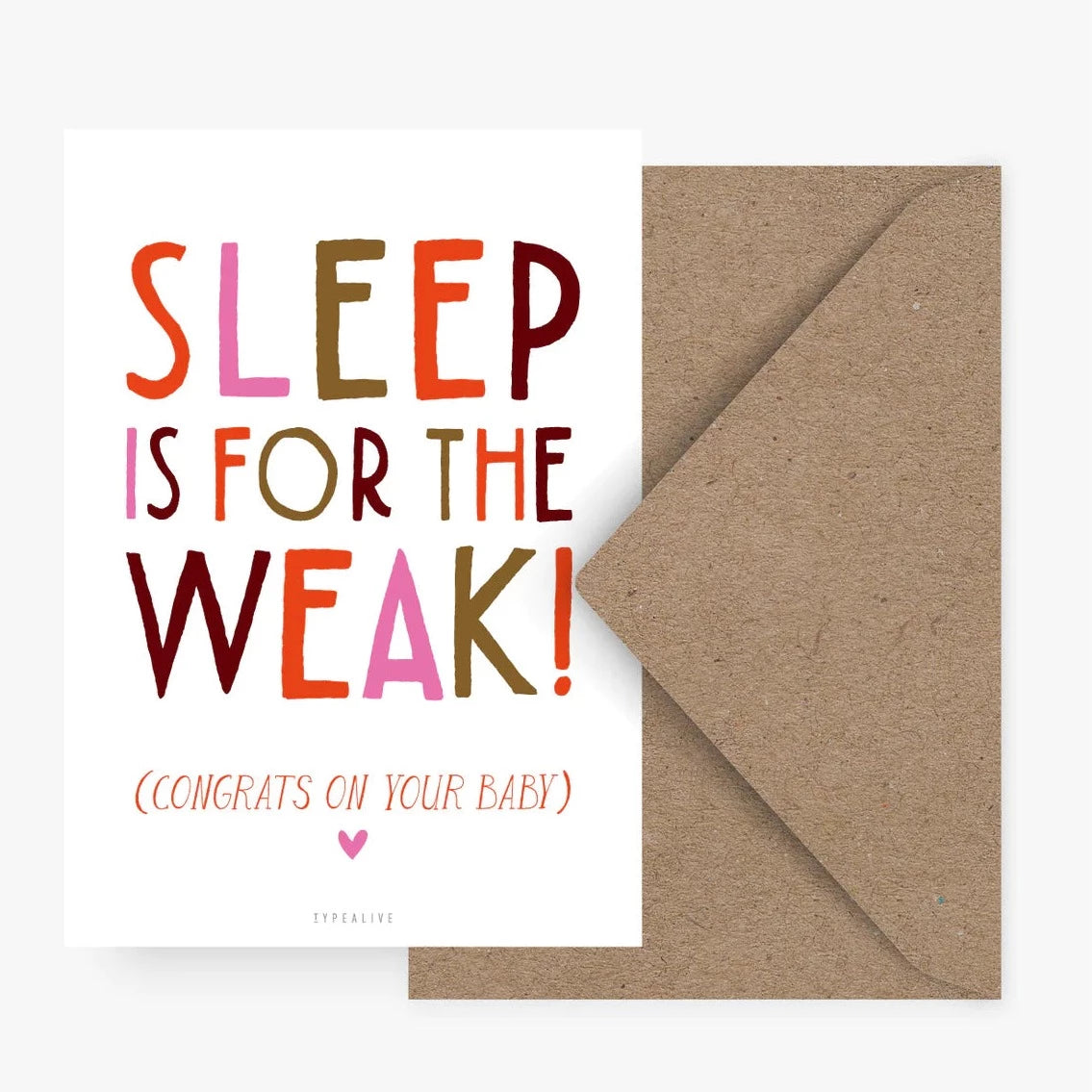 Sleep is for the weak - Glückwunschkarte