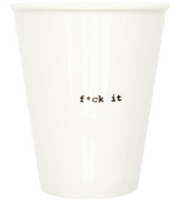 f*uck it – Lieblingsbecher (spülmaschinenfest)